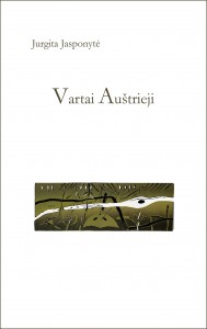 Jurgita Jasponytė. Vartai Auštrieji. Eilėraščiai. V.: Lietuvos rašytojų sąjungos leidykla, 2019. 164 p.  