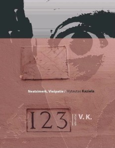 Vytautas Kaziela. Neatsimerk, Viešpatie. Eilėraščiai. K.: Kauko laiptai, 2023. 102 p.