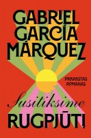 Gabriel García Márquez. Susitiksime rugpjūtį. Iš ispanų k. vertė Valdas V. Petrauskas. V.: Alma littera, 2024. 96 p.