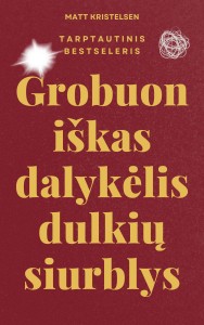 Matt Kristelsen. Grobuoniškas dalykėlis dulkių siurblys. Vertė Jovis Liutkevičius. Knygų industrija, 2024. 224 p.